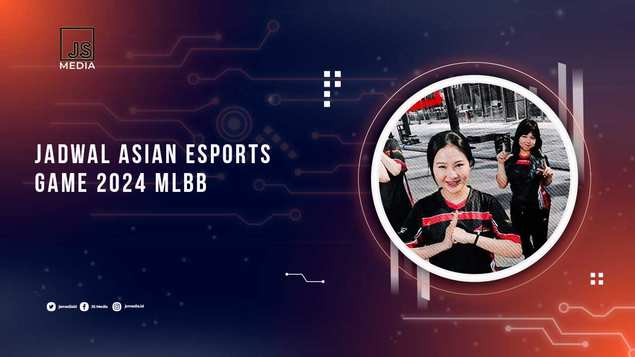 Jadwal Asian Esports Games 2024 MLBB