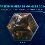 Prediksi META M6 MLBB 2024