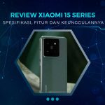 Review Xiaomi 15 Series