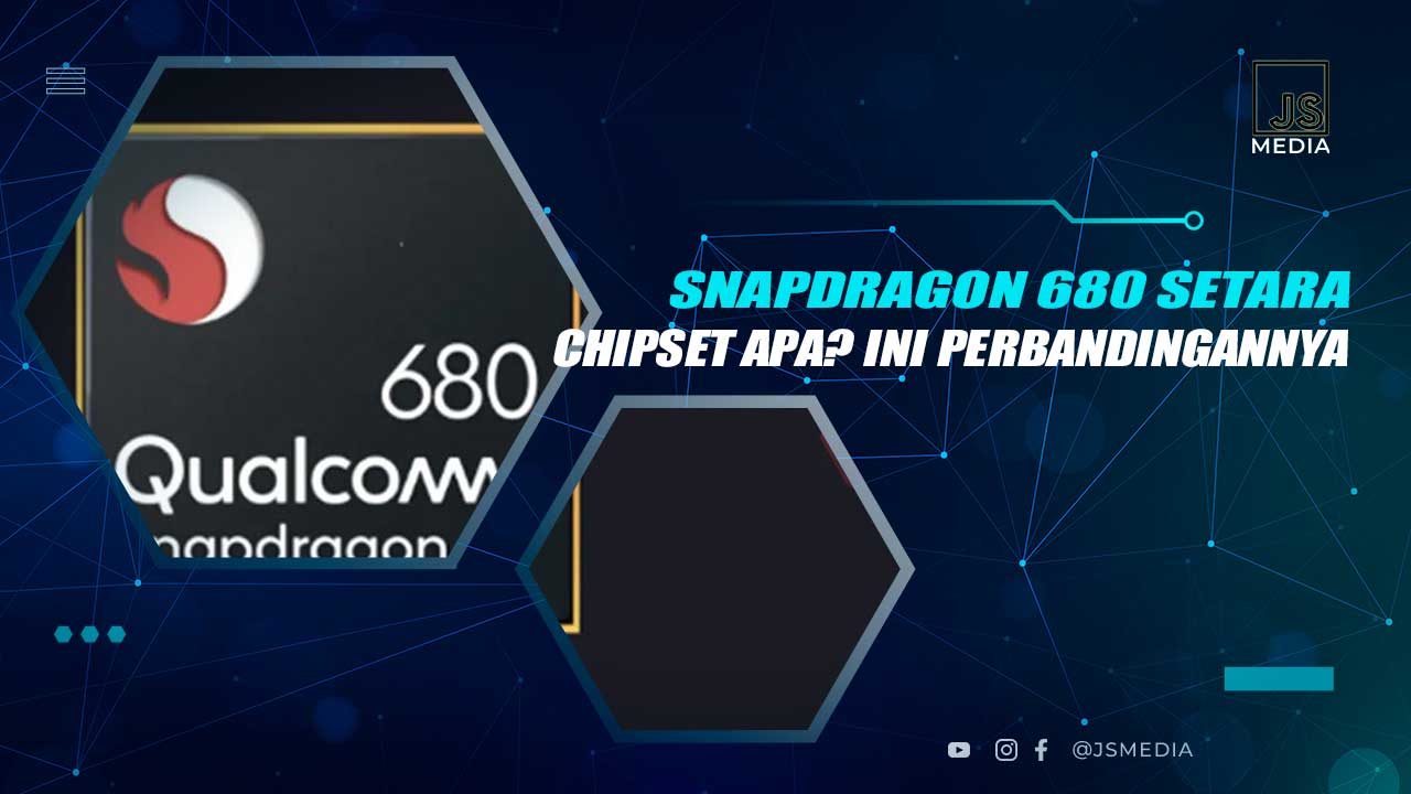 Snapdragon 680 Setara Dengan