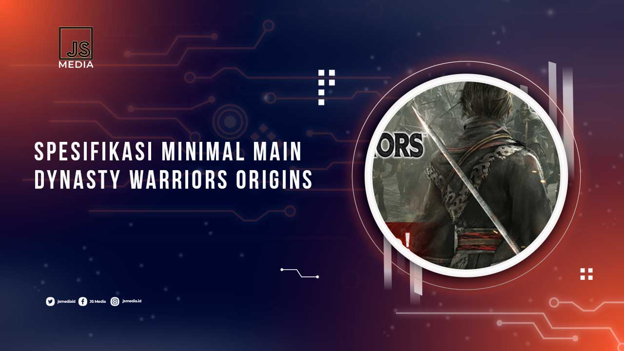 Spesifikasi Minimal Dynasty Warriors Origins