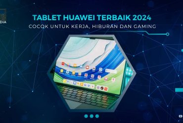 Tablet Huawei Terbaik 2024