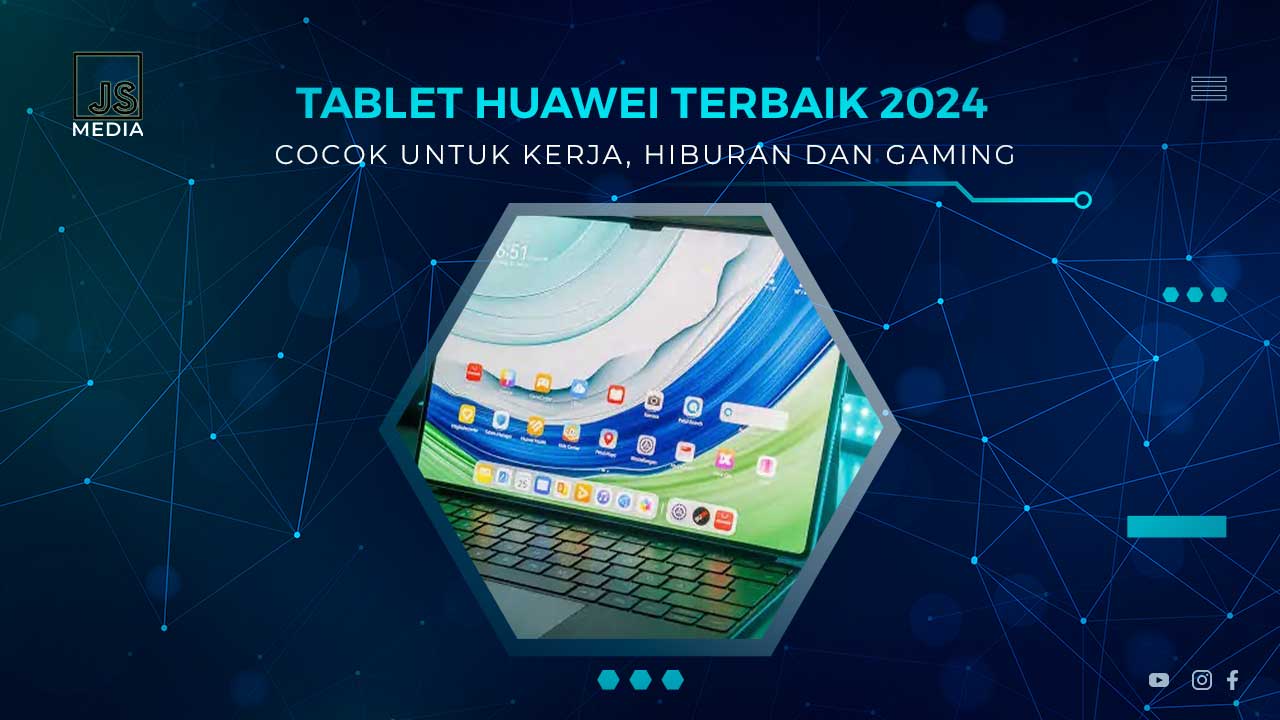 Tablet Huawei Terbaik 2024