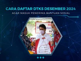 Cara Daftar DTKS Desember 2024