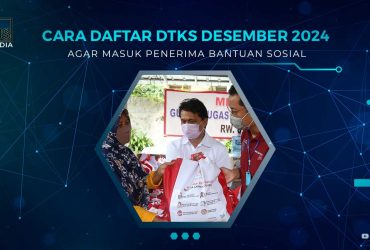 Cara Daftar DTKS Desember 2024