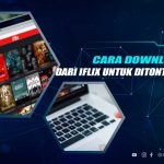 Cara Download Film iFlix