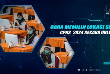 Cara Pilih Lokasi SKB CPNS 2024