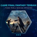 Game Final Fantasy yang Sedikit Grinding