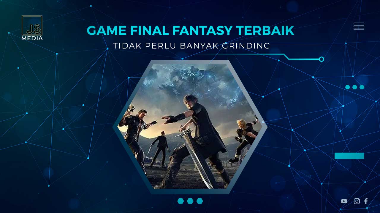 Game Final Fantasy yang Sedikit Grinding