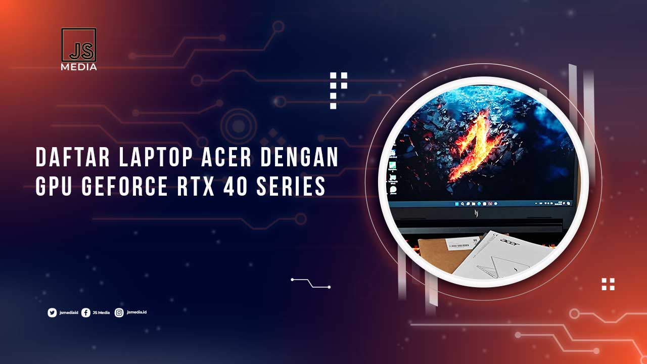 Laptop Acer dengan GPU GeForce RTX 40 Series