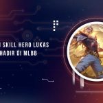 Penjelasan Skill Hero Lukas MLBB