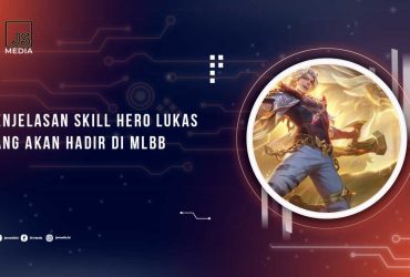 Penjelasan Skill Hero Lukas MLBB