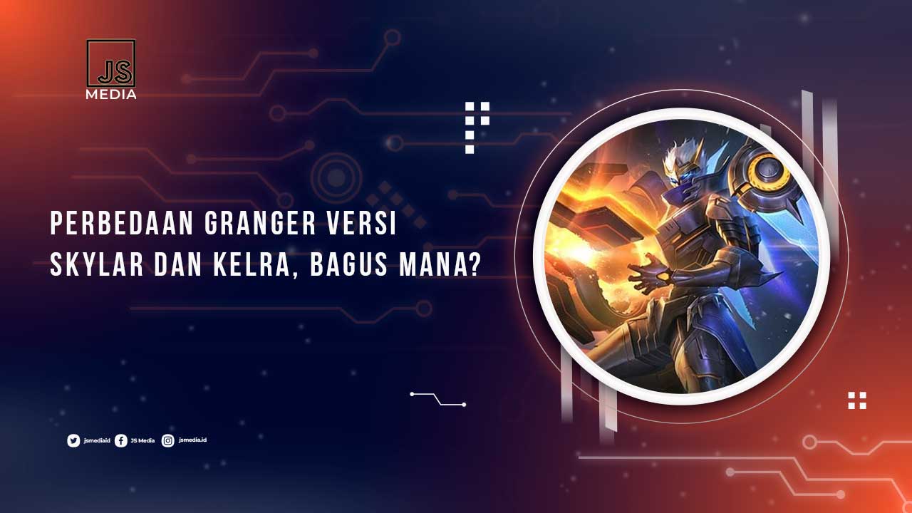 Perbedaan Granger Skylar dan Kelra