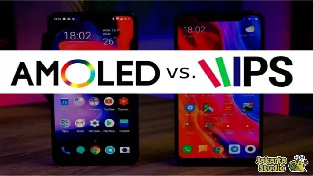 Perbedaan Layar AMOLED dan IPS