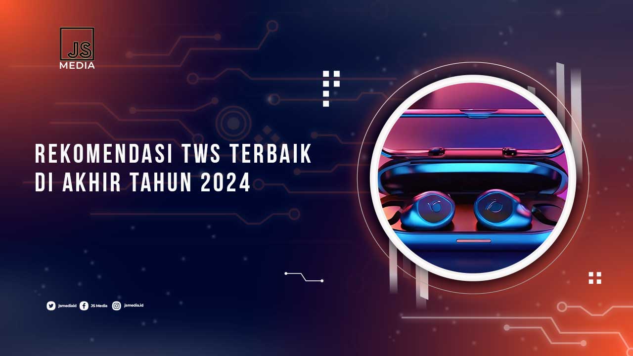 Rekomendasi TWS Akhir 2024