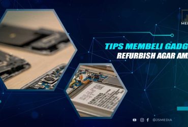 Tips Membeli Gadget Refurbish