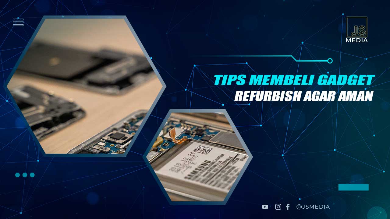 Tips Membeli Gadget Refurbish