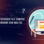 Cara Membersihkan File Sampah