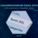 Cara Mencegah Email Spam