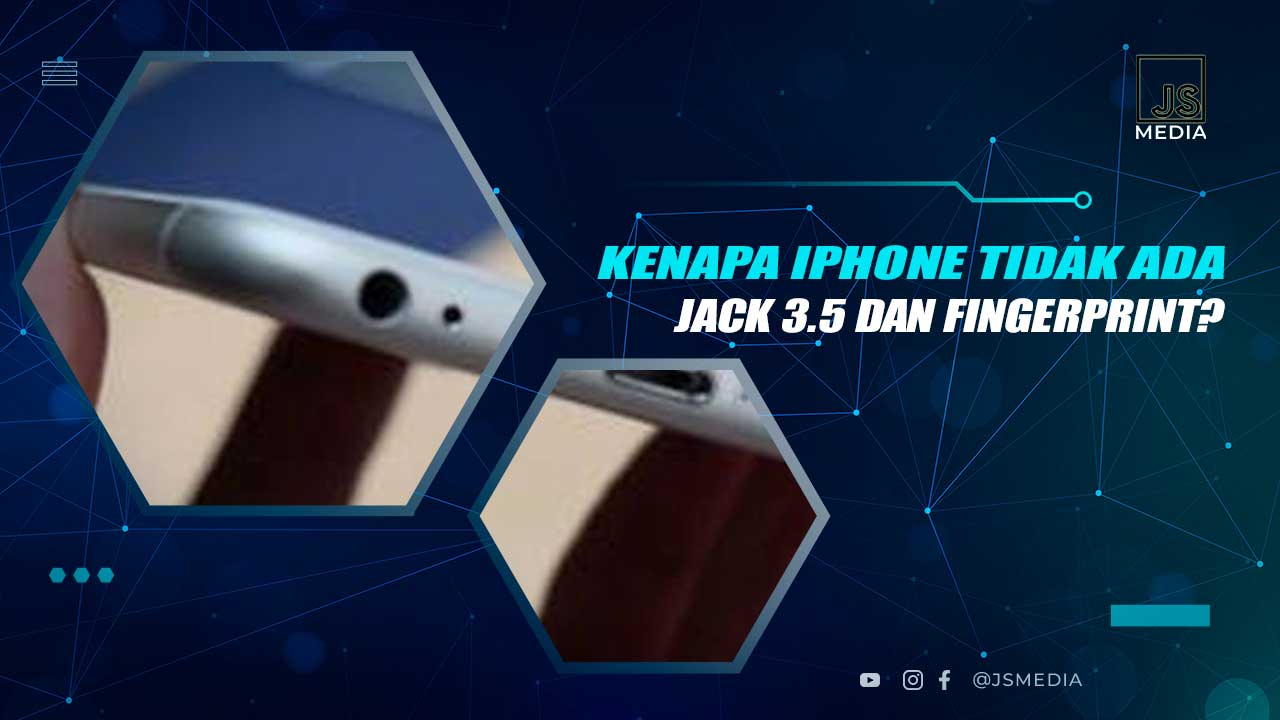 Kenapa iPhone Tak ada Jack dan Fingerprint