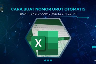 Cara Buat Nomor Otomatis di Excel