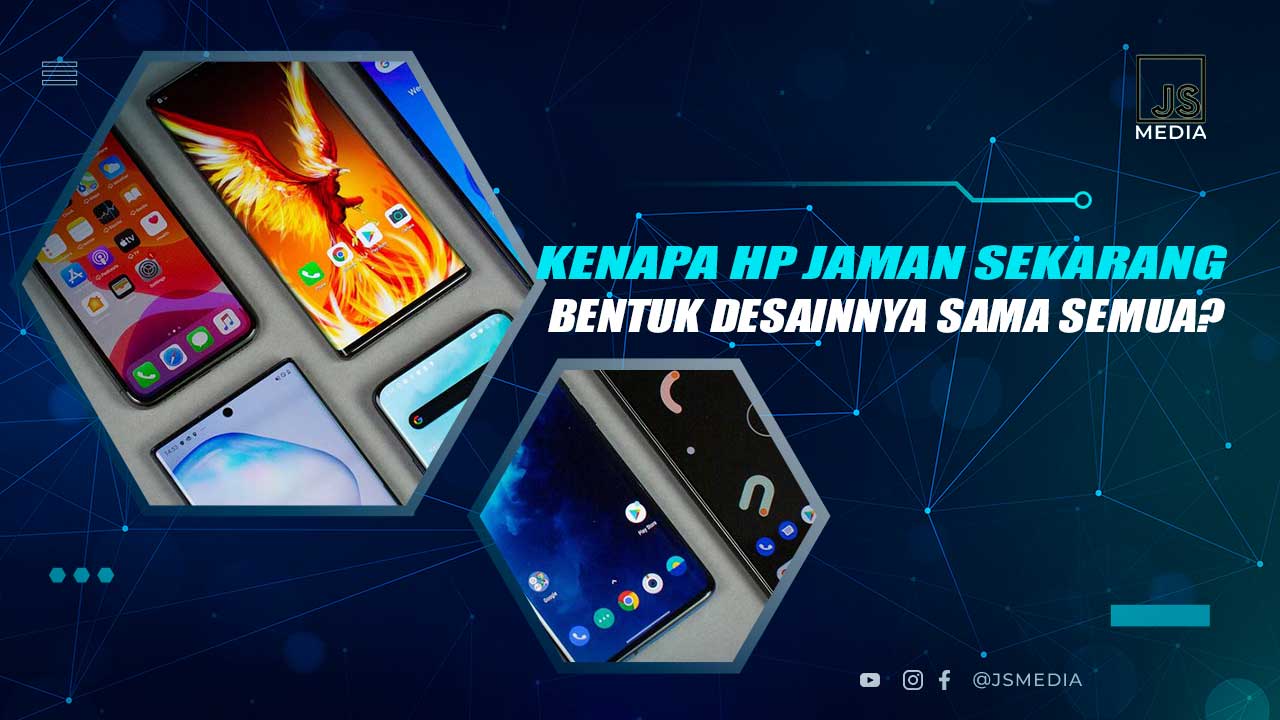 Alasan Desain HP Terlihat Sama