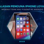 Alasan Pengguna iPhone Setia