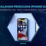 Kesalahan Pengguna iPhone Baru