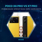 Perbandingan POCO X7 Pro vs X6 Pro