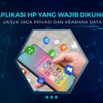 Aplikasi yang Wajib Dikunci di HP