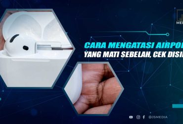 Solusi AirPods Mati Sebelah